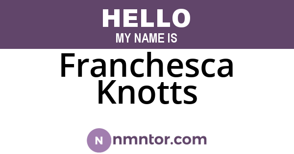 Franchesca Knotts