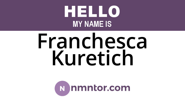 Franchesca Kuretich