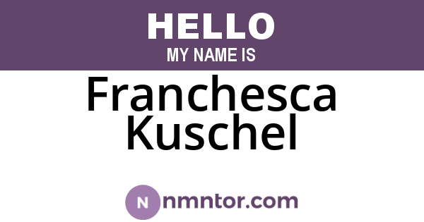 Franchesca Kuschel