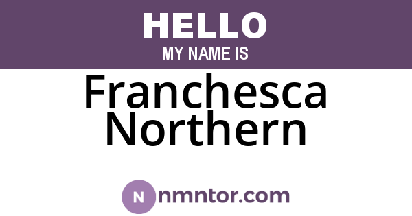 Franchesca Northern