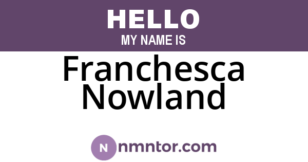Franchesca Nowland