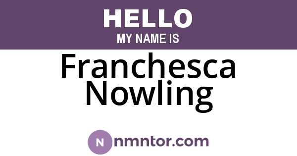 Franchesca Nowling