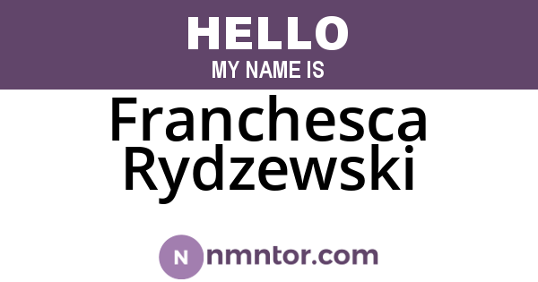 Franchesca Rydzewski