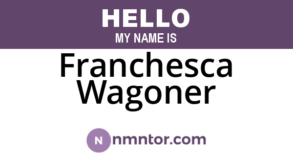 Franchesca Wagoner