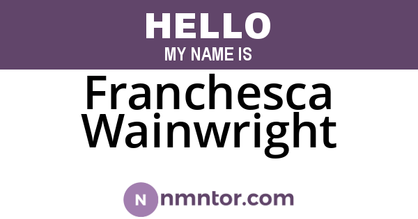 Franchesca Wainwright