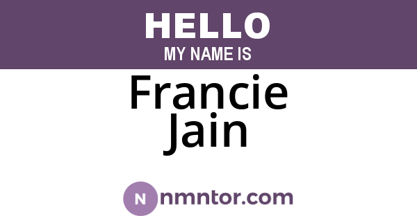 Francie Jain