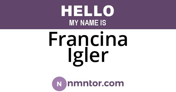 Francina Igler