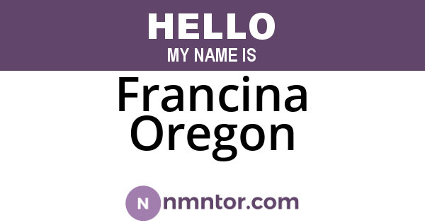 Francina Oregon