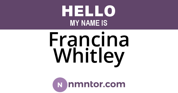 Francina Whitley