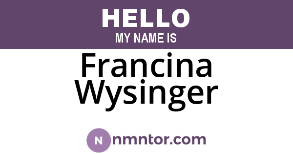 Francina Wysinger