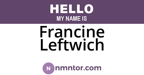 Francine Leftwich