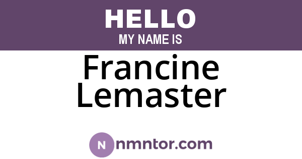 Francine Lemaster