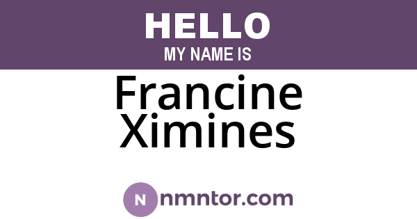 Francine Ximines