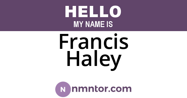 Francis Haley