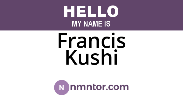 Francis Kushi