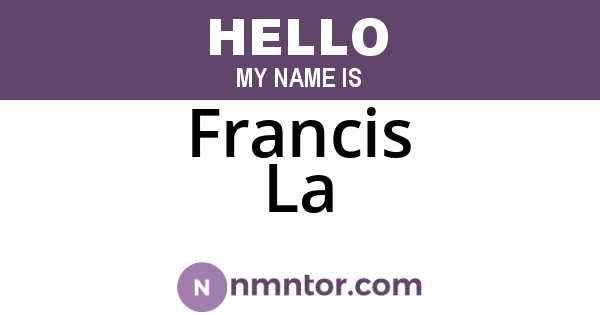 Francis La