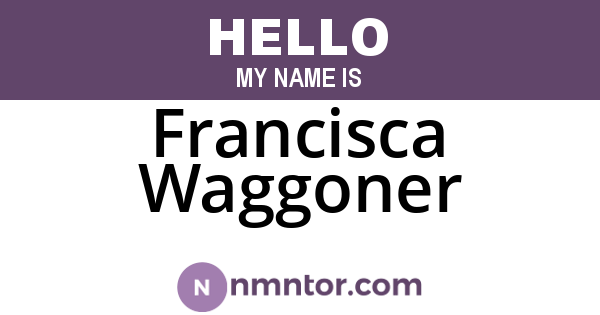 Francisca Waggoner