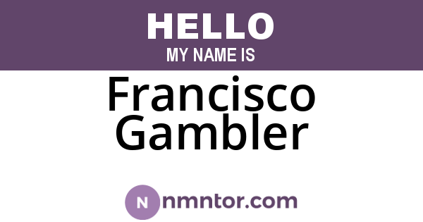 Francisco Gambler