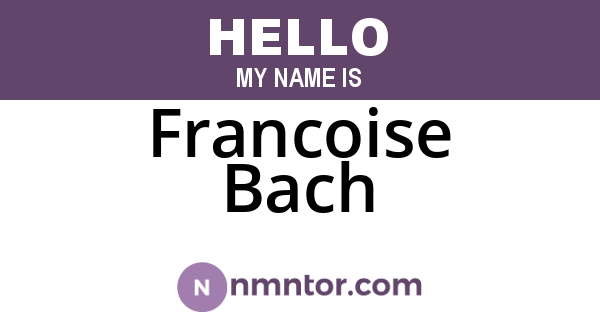 Francoise Bach