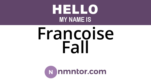 Francoise Fall