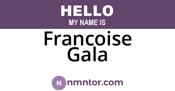 Francoise Gala