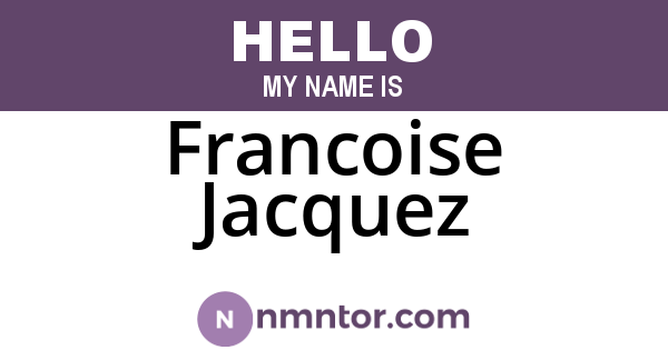 Francoise Jacquez