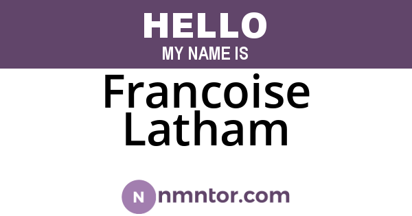 Francoise Latham