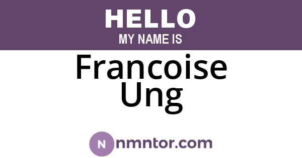 Francoise Ung
