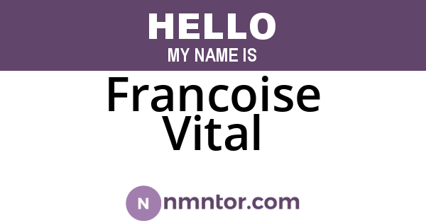 Francoise Vital