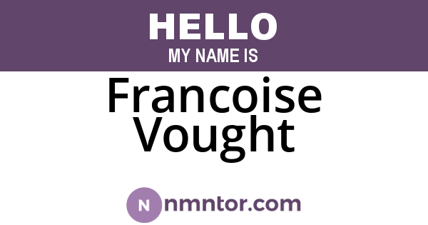 Francoise Vought