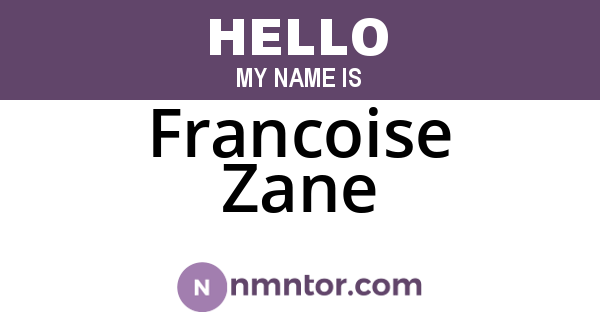Francoise Zane