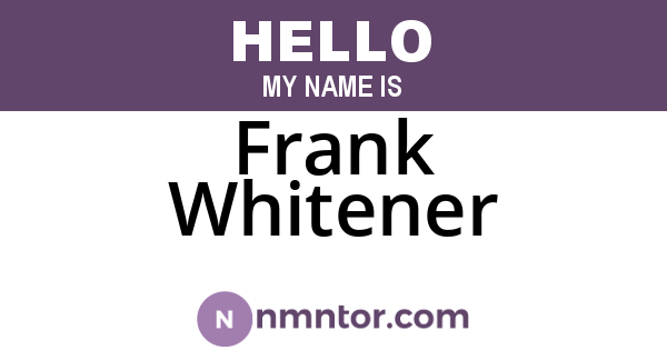 Frank Whitener