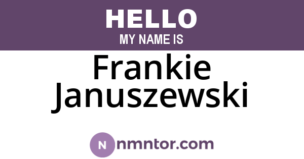 Frankie Januszewski