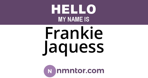 Frankie Jaquess