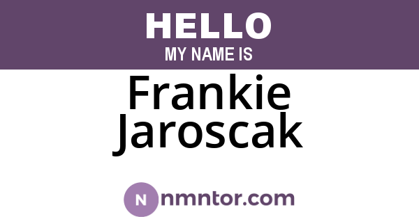 Frankie Jaroscak