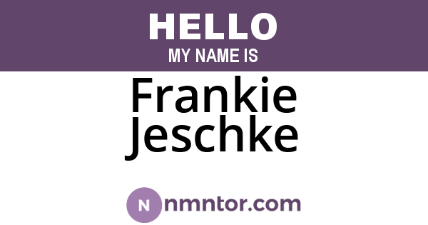 Frankie Jeschke