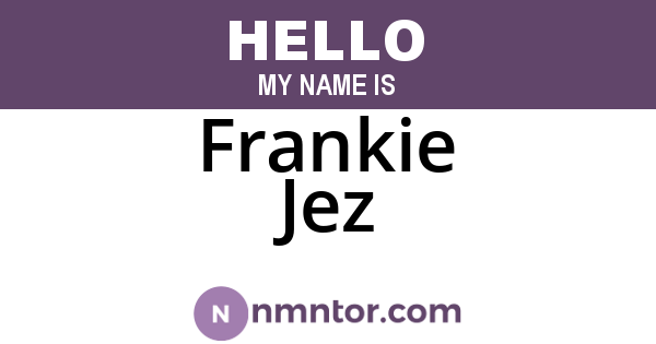 Frankie Jez