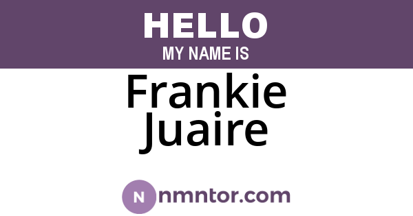 Frankie Juaire