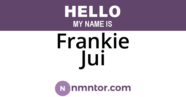 Frankie Jui