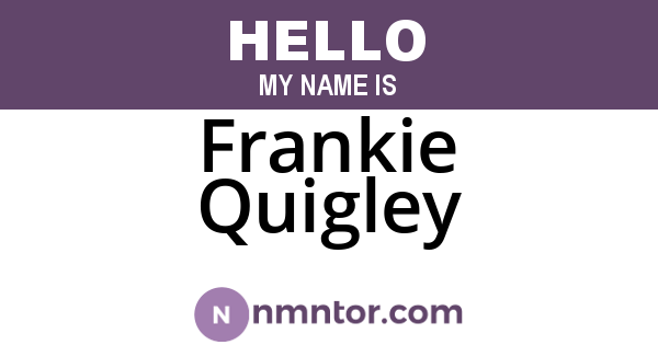 Frankie Quigley