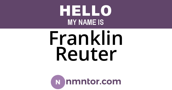 Franklin Reuter