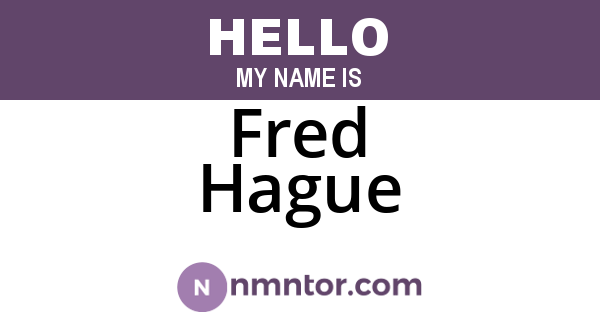 Fred Hague