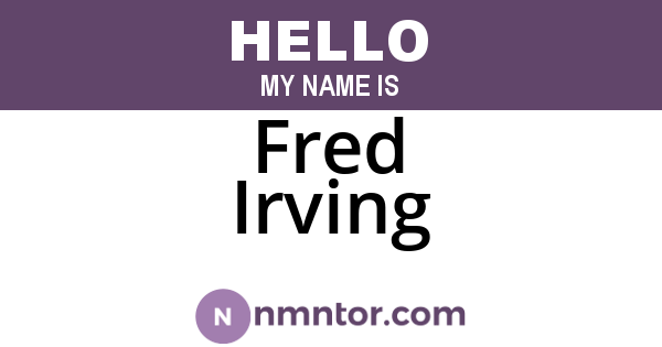 Fred Irving