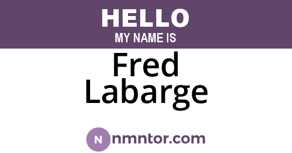 Fred Labarge