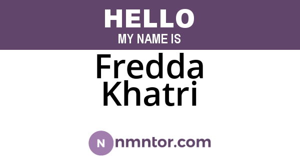 Fredda Khatri