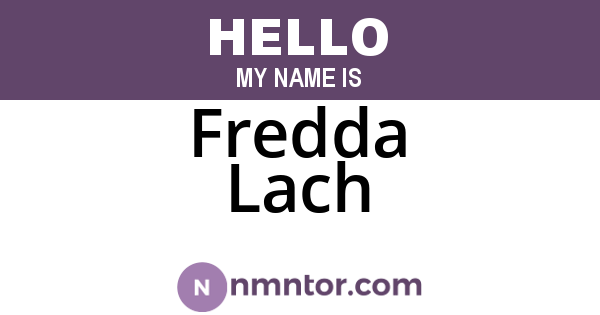 Fredda Lach