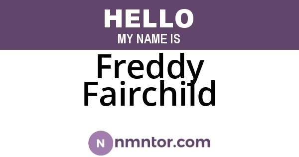 Freddy Fairchild