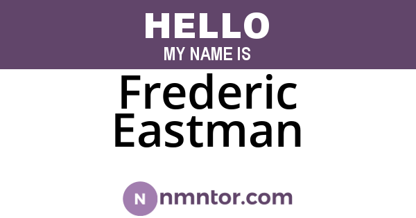 Frederic Eastman