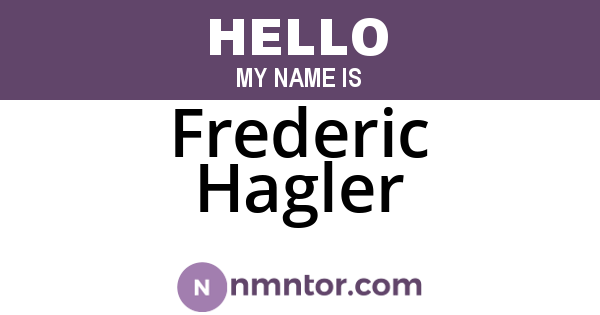 Frederic Hagler