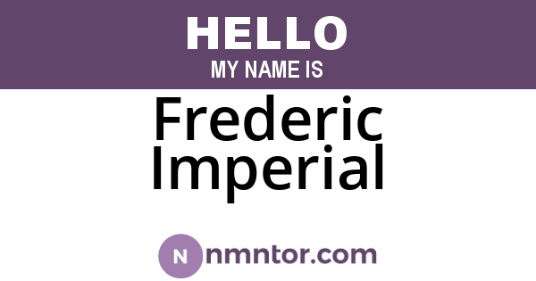 Frederic Imperial